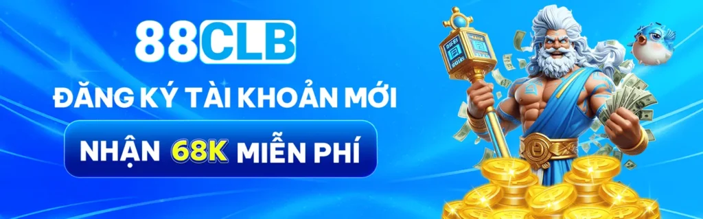 88CLUB8 ĐĂNG KÝ NHẬN 68K